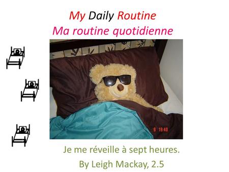 My Daily Routine Ma routine quotidienne