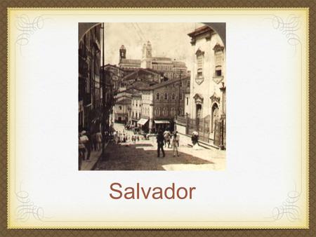 Salvador.