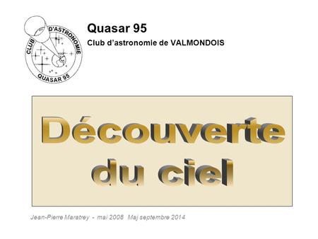 Quasar 95 Club d’astronomie de VALMONDOIS