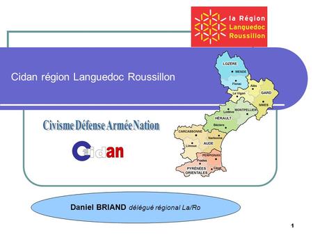 1 Cidan région Languedoc Roussillon Daniel BRIAND délégué régional La/Ro.