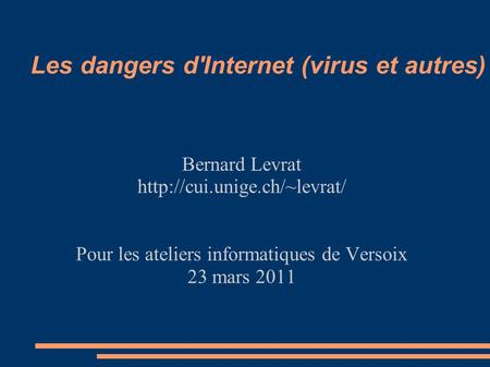 Les dangers d'Internet (virus et autres)