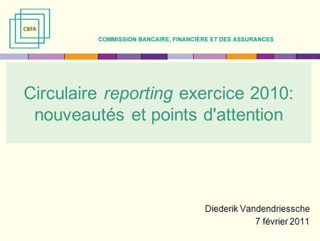 Circulaire reporting exercice 2010: nouveautés et points d'attention