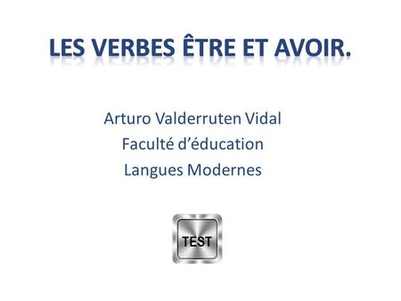 Arturo Valderruten Vidal Faculté d’éducation Langues Modernes.
