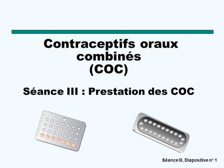 Contraceptifs oraux combinés (COC)