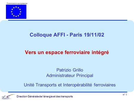 Colloque AFFI - Paris 19/11/02 Vers un espace ferroviaire intégré