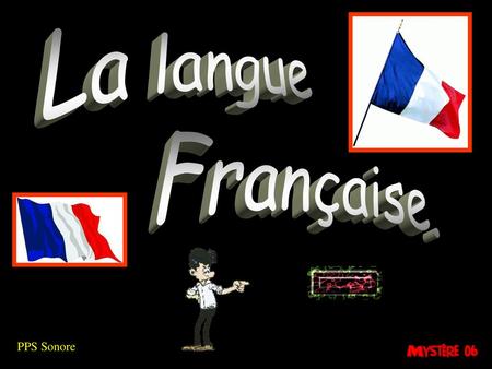 La langue Française. PPS Sonore