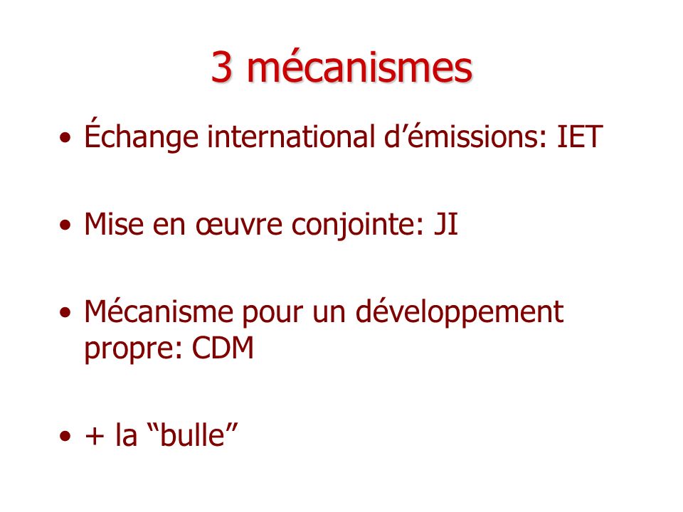 3 mécanismes Échange international d’émissions: IET