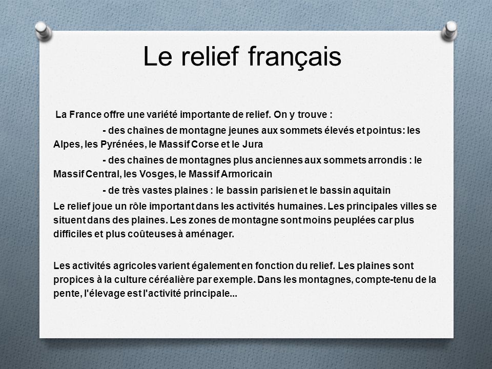 Le relief français La France offre une variété importante de relief. On y trouve :