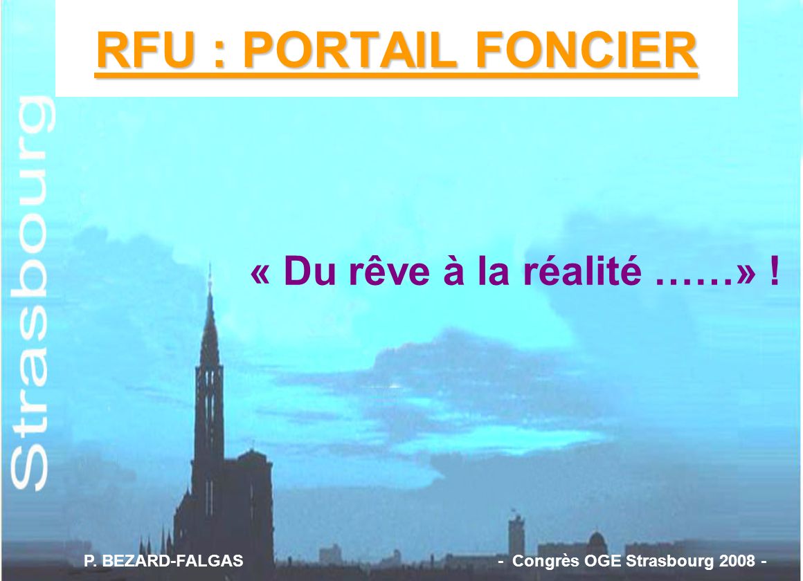 RFU : PORTAIL FONCIER « Du rêve à la réalité ……» !