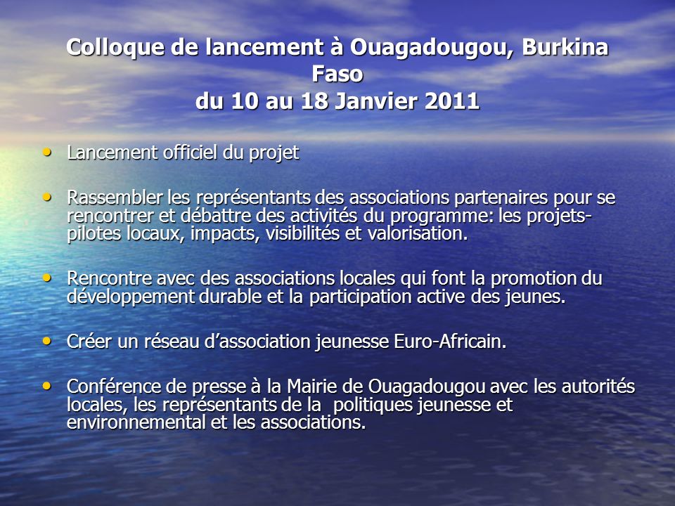 Colloque de lancement à Ouagadougou, Burkina Faso du 10 au 18 Janvier 2011