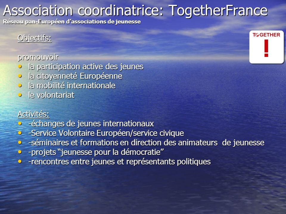 Association coordinatrice: TogetherFrance Réseau pan-Européen d’associations de jeunesse