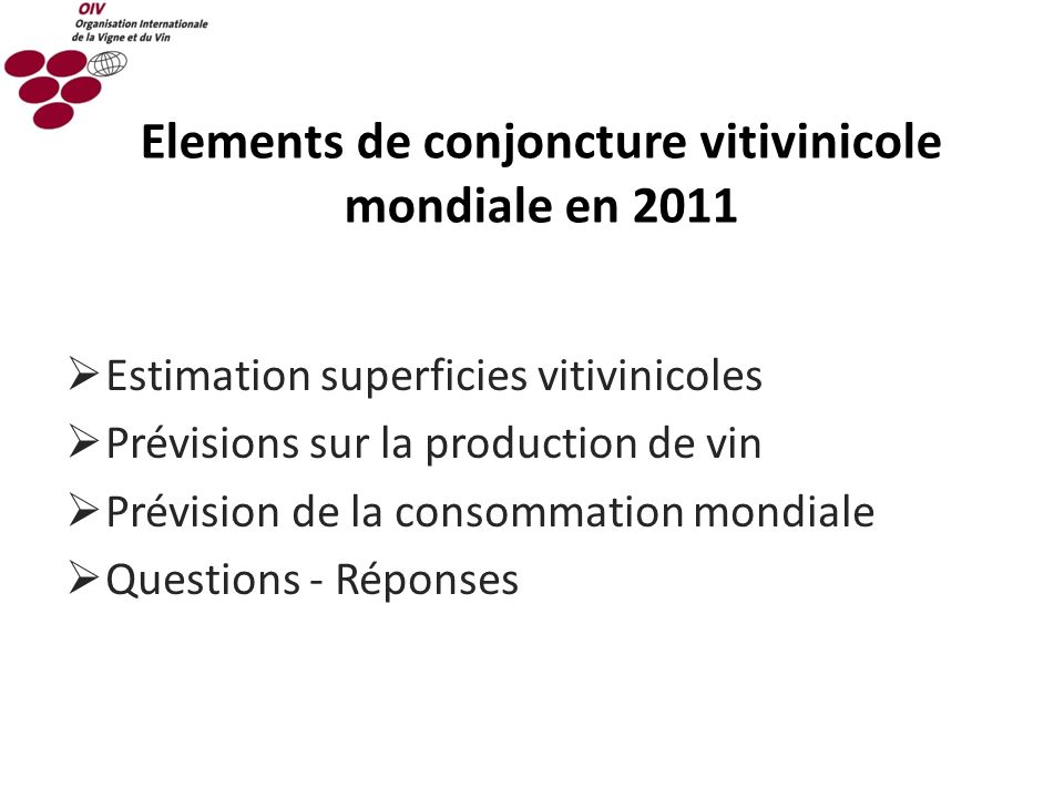 Elements de conjoncture vitivinicole mondiale en 2011