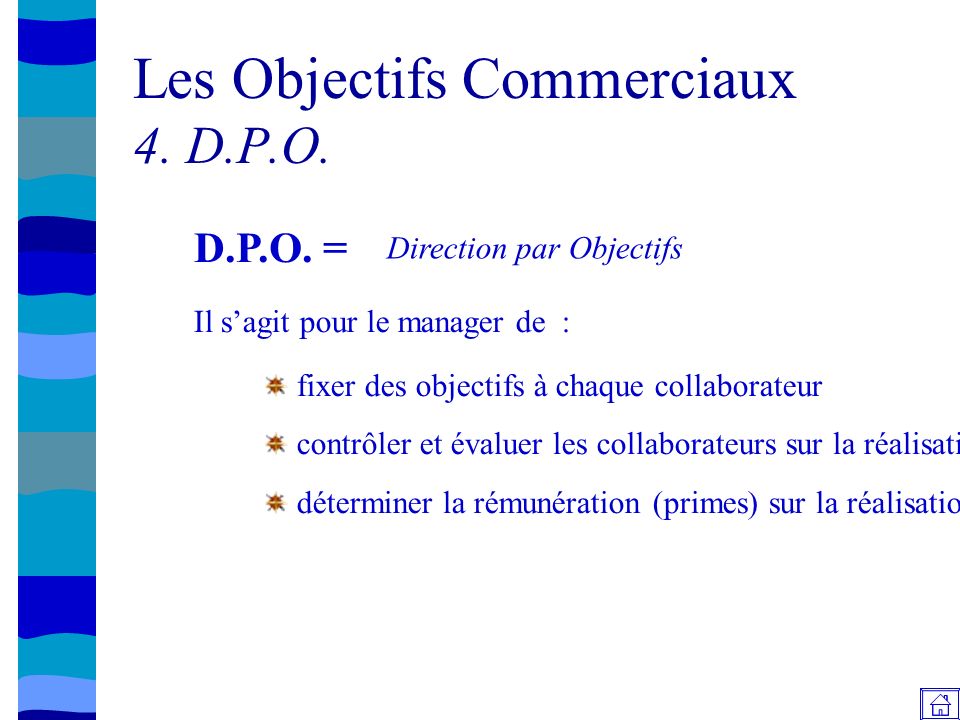 Les Objectifs Commerciaux 4. D.P.O.