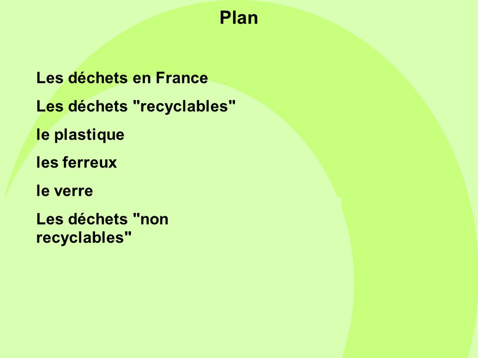 Plan Les déchets en France Les déchets recyclables le plastique