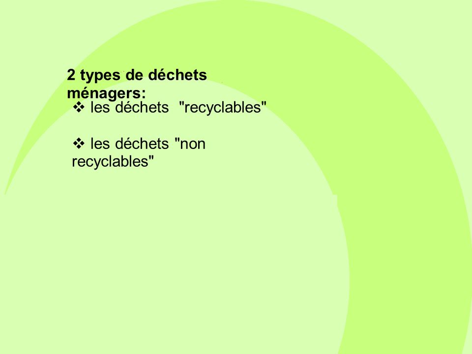 2 types de déchets ménagers: