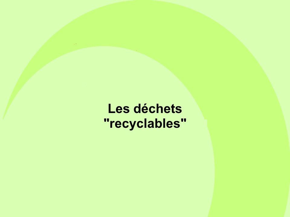 Les déchets recyclables