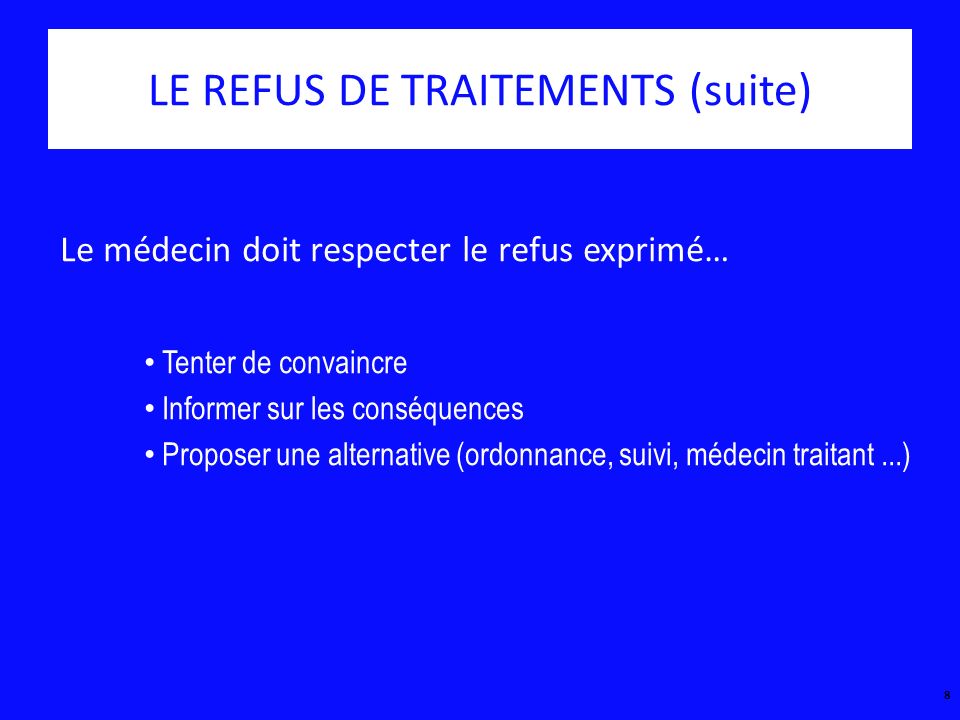 LE REFUS DE TRAITEMENTS (suite)