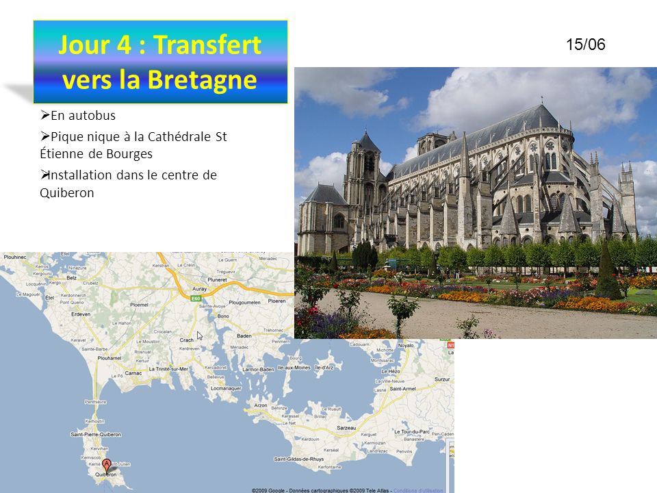 Jour 4 : Transfert vers la Bretagne