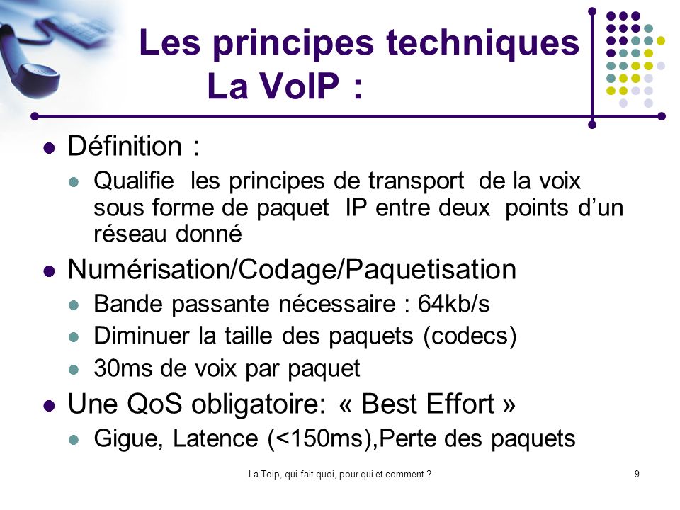 Les principes techniques La VoIP :
