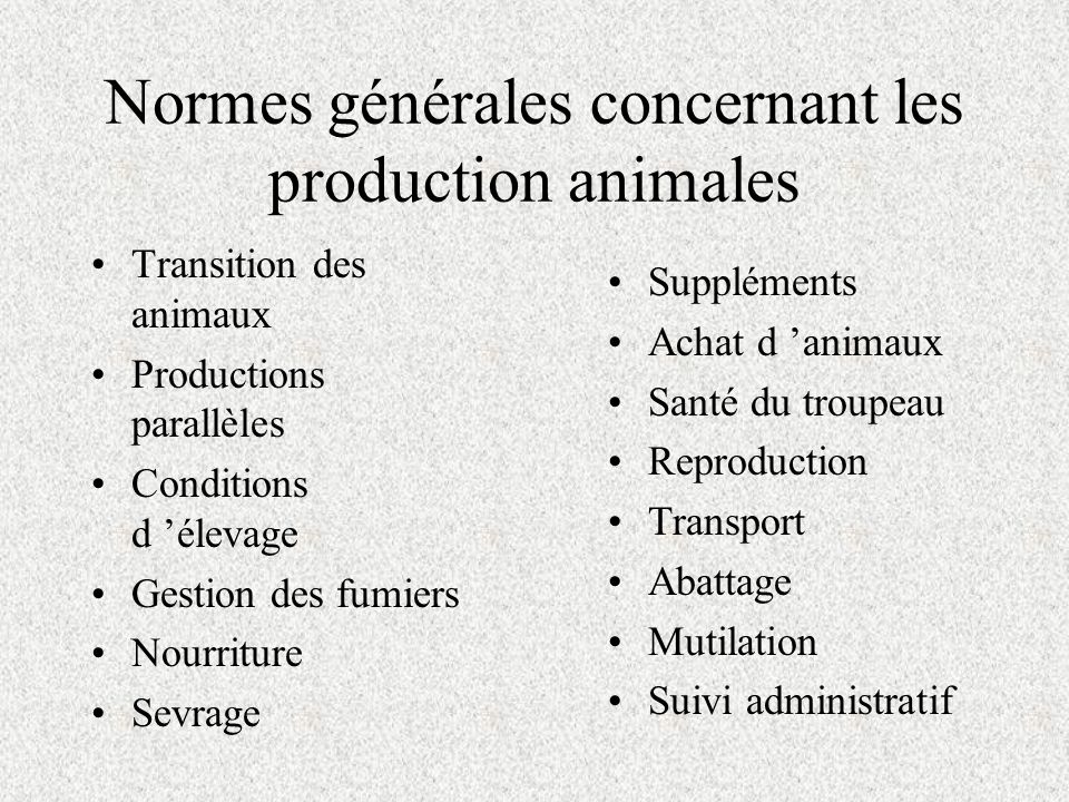 Normes générales concernant les production animales