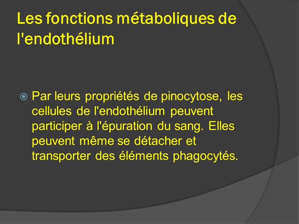 Les fonctions métaboliques de l endothélium