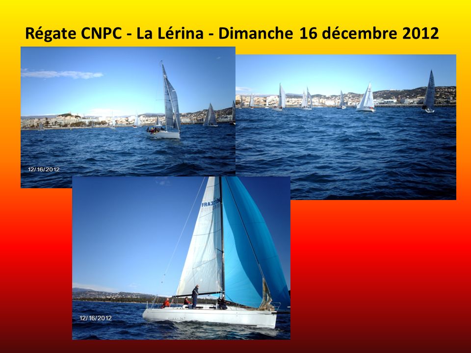 Régate CNPC - La Lérina - Dimanche 16 décembre 2012