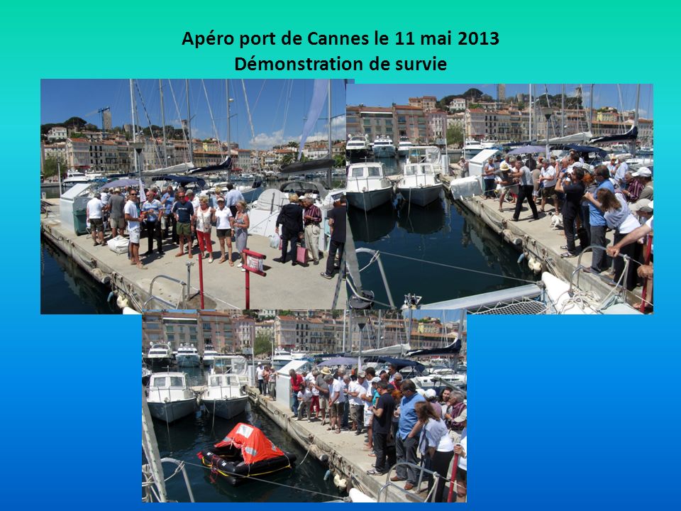 Apéro port de Cannes le 11 mai 2013 Démonstration de survie