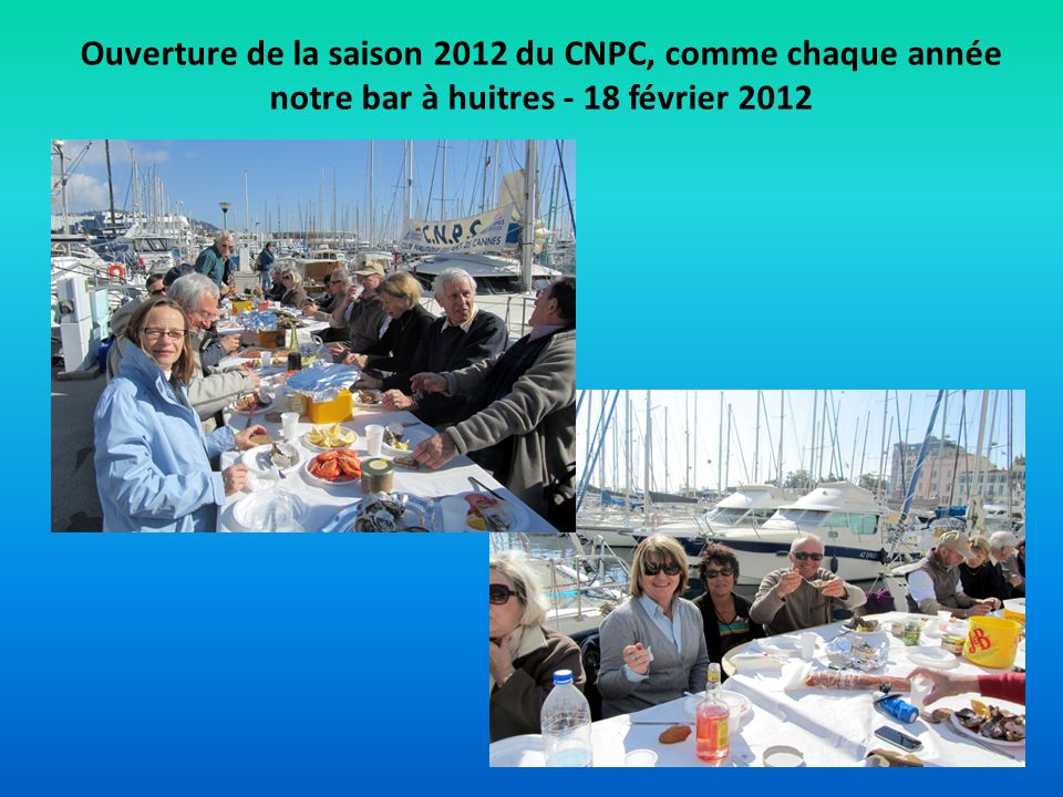 Ouverture de la saison 2012 du CNPC, comme chaque année notre bar à huitres - 18 février 2012