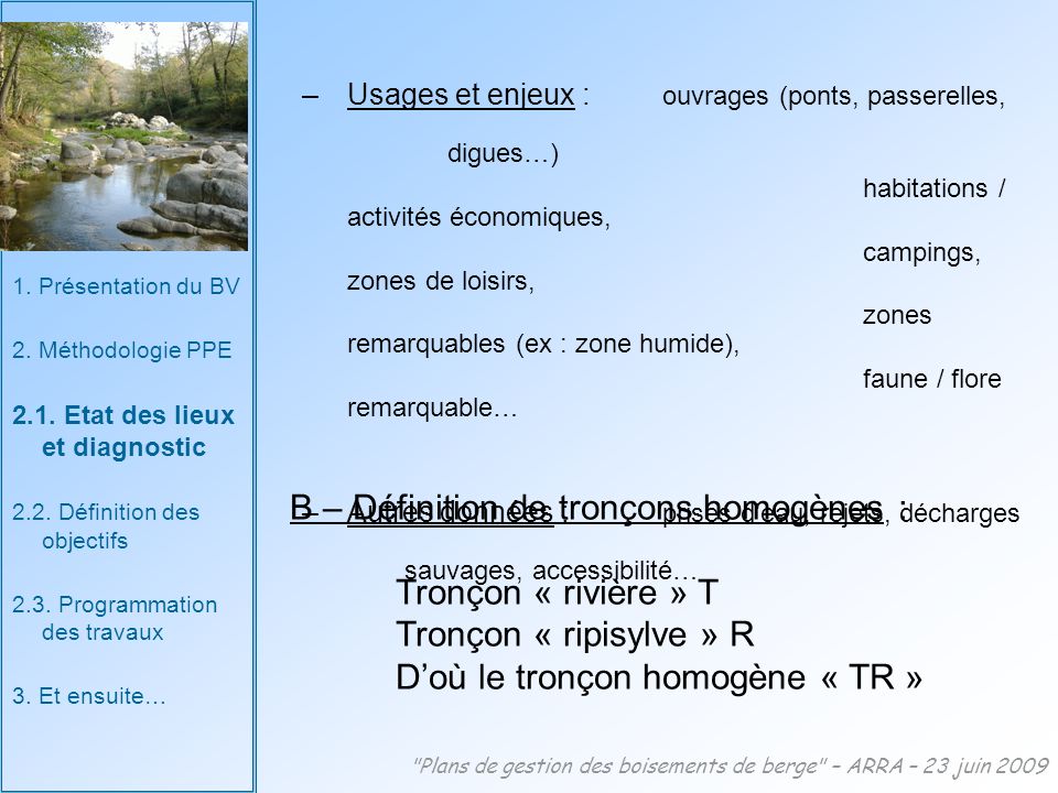 B – Définition de tronçons homogènes : Tronçon « rivière » T