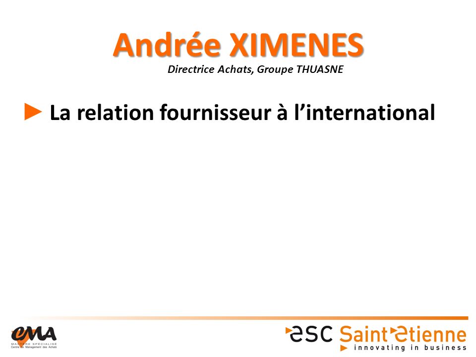 Andrée XIMENES La relation fournisseur à l’international