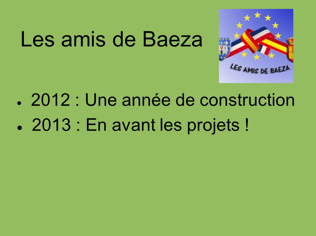 Les amis de Baeza 2013 : En avant les projets !