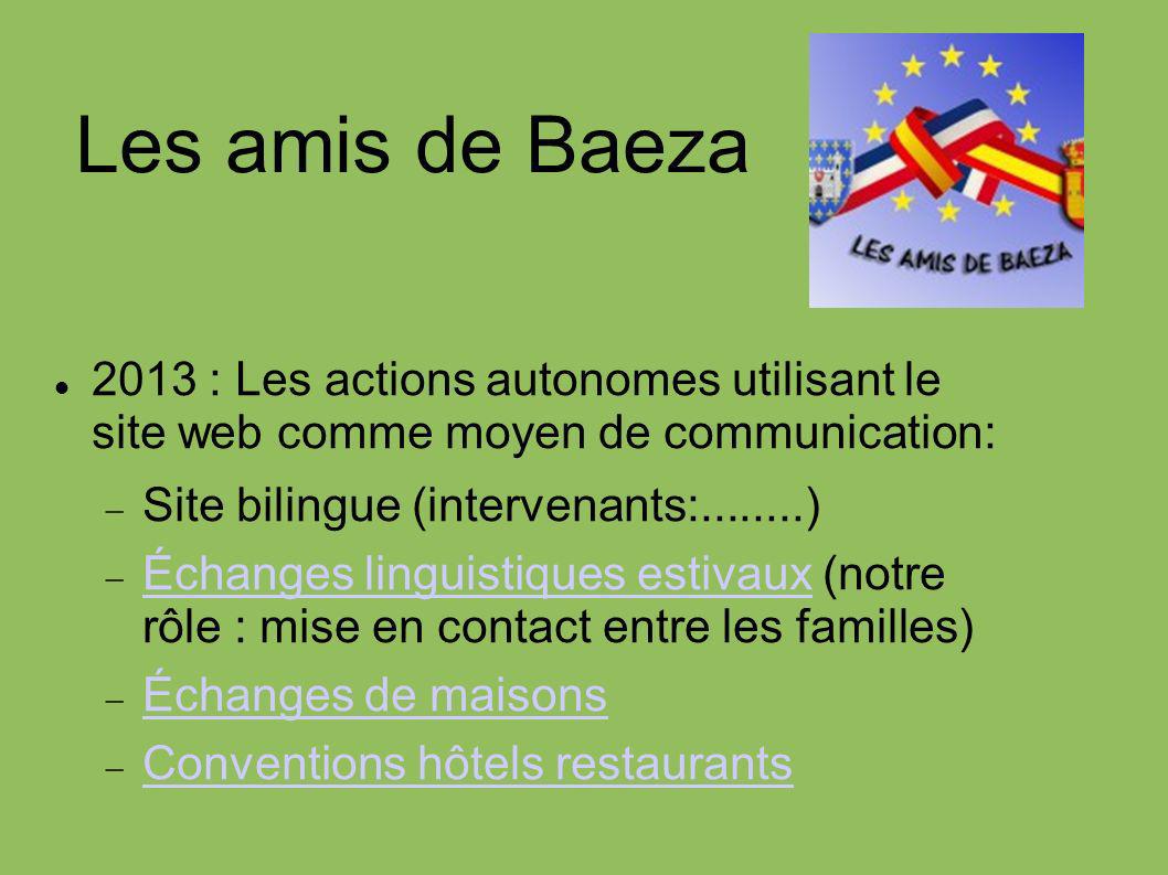 Les amis de Baeza 2013 : Les actions autonomes utilisant le site web comme moyen de communication: