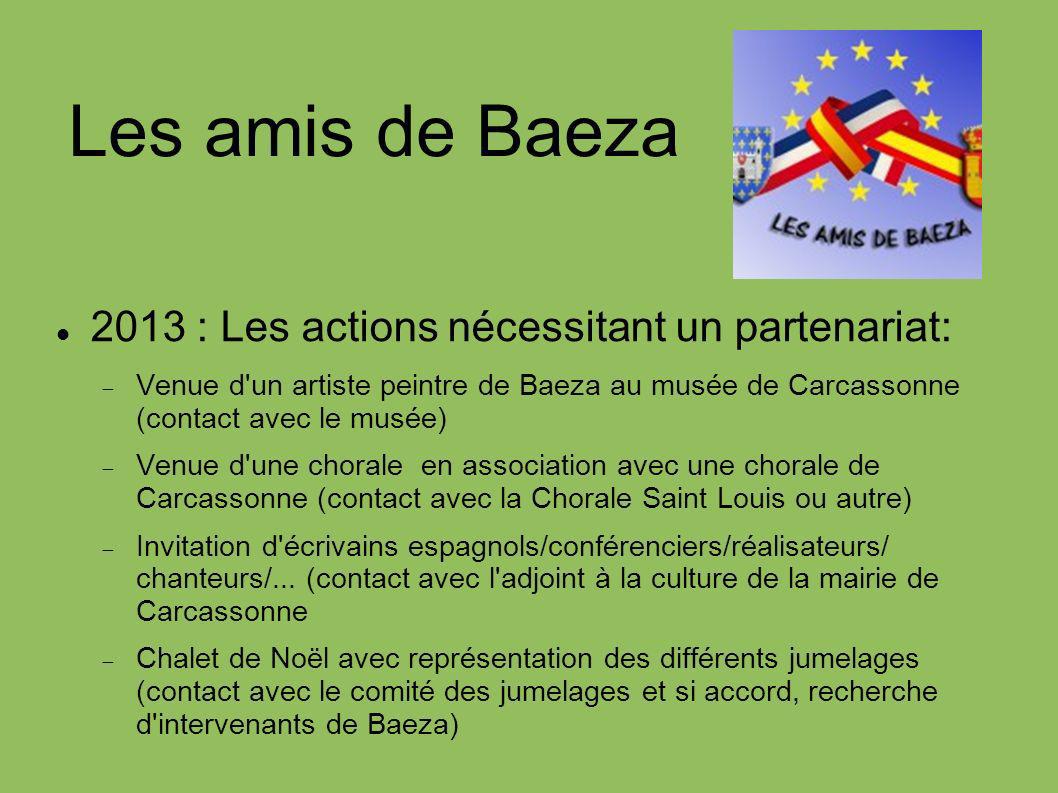 Les amis de Baeza 2013 : Les actions nécessitant un partenariat: