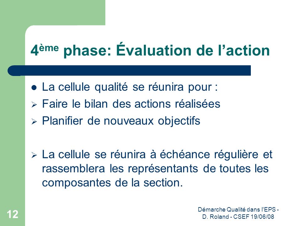 4ème phase: Évaluation de l’action