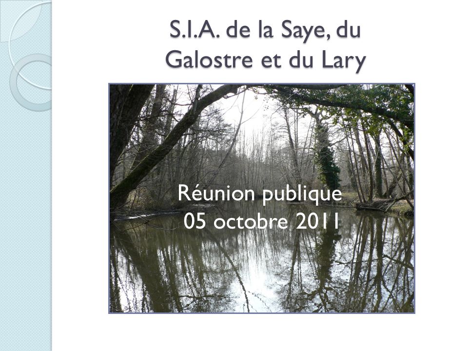 S.I.A. de la Saye, du Galostre et du Lary