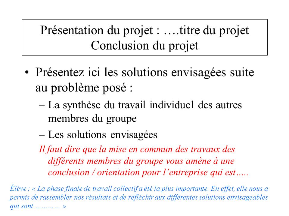 Présentation du projet : ….titre du projet Conclusion du projet