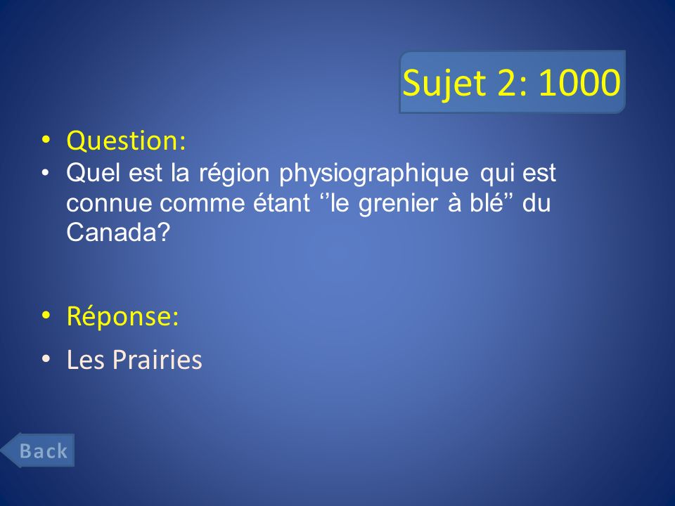 Sujet 2: 1000 Question: Réponse: Les Prairies