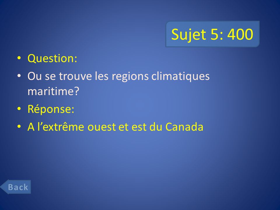 Sujet 5: 400 Question: Ou se trouve les regions climatiques maritime
