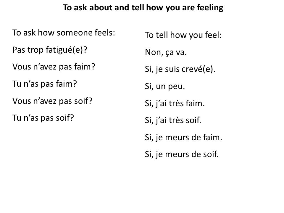 To ask about and tell how you are feeling