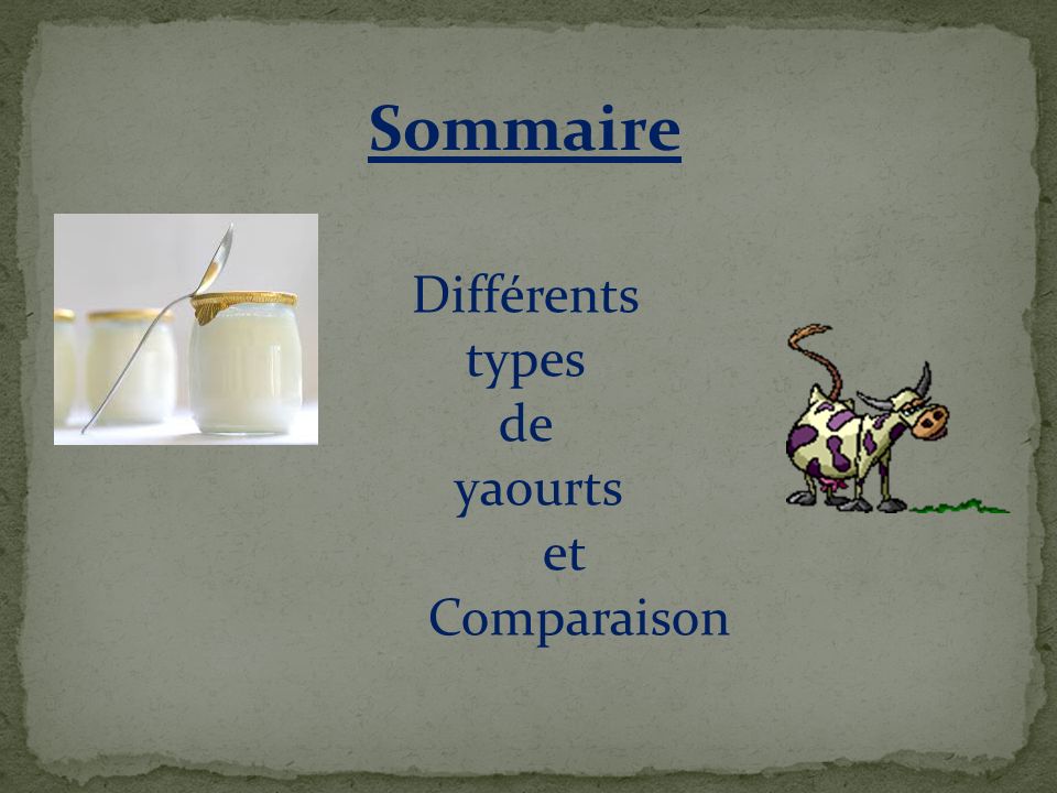 Sommaire Différents types de yaourts et Comparaison