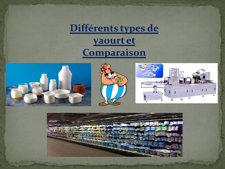 Différents types de yaourt et Comparaison