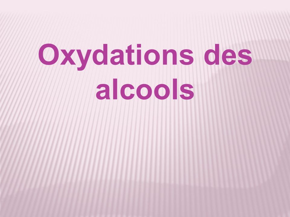 Oxydations des alcools