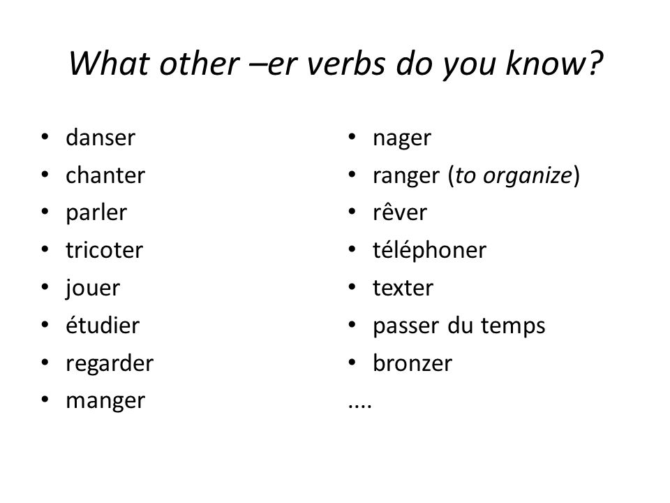 What other –er verbs do you know