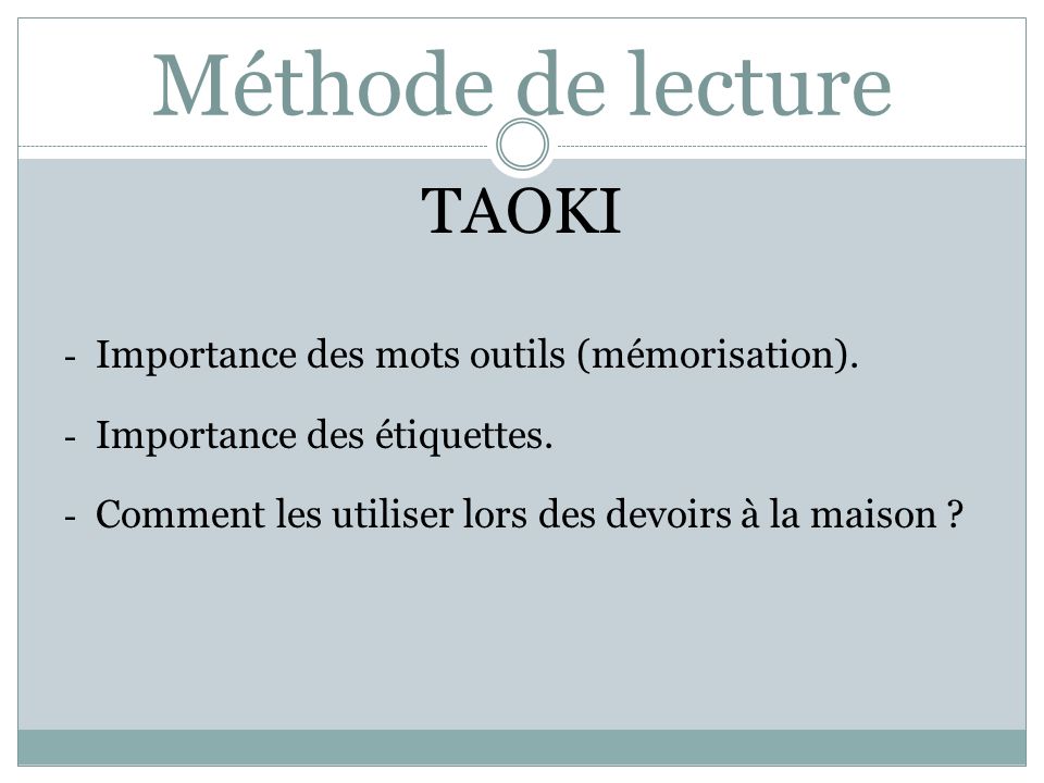 Méthode de lecture TAOKI Importance des mots outils (mémorisation).