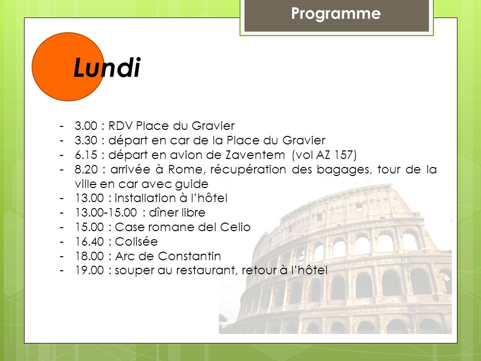 Lundi Programme 3.00 : RDV Place du Gravier