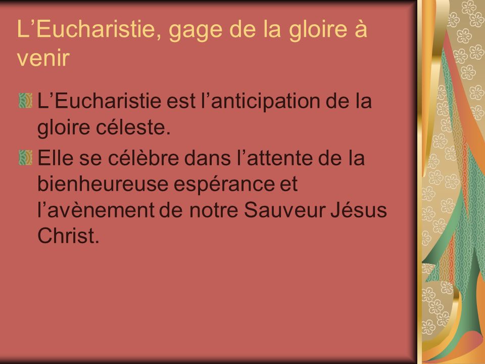 L’Eucharistie, gage de la gloire à venir
