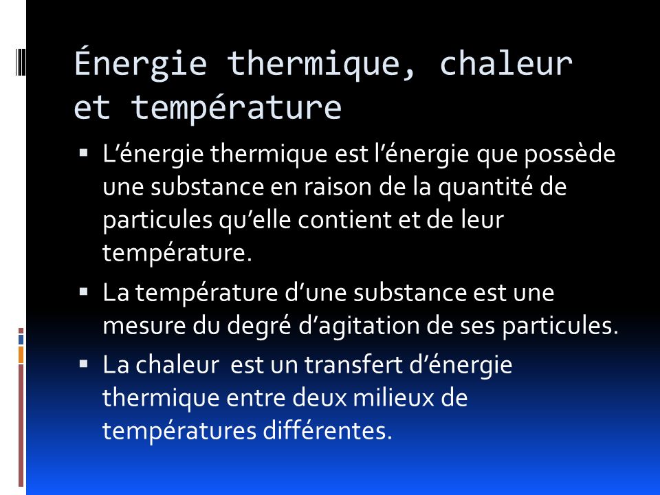 Énergie thermique, chaleur et température