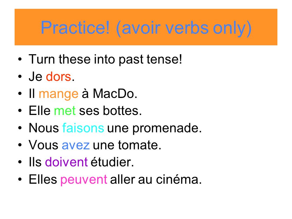 Practice! (avoir verbs only)