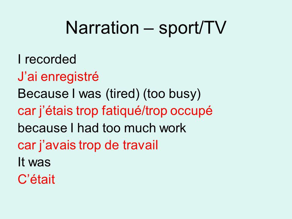 Narration – sport/TV I recorded J’ai enregistré