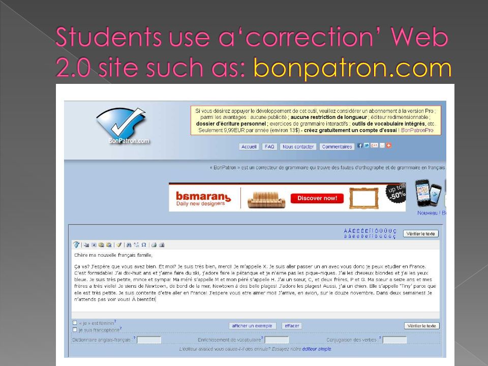 Students use a‘correction’ Web 2.0 site such as: bonpatron.com